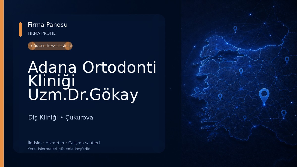 Adana Ortodonti Kliniği Uzm.Dr.Gökay Üstdal Diş Kliniği
