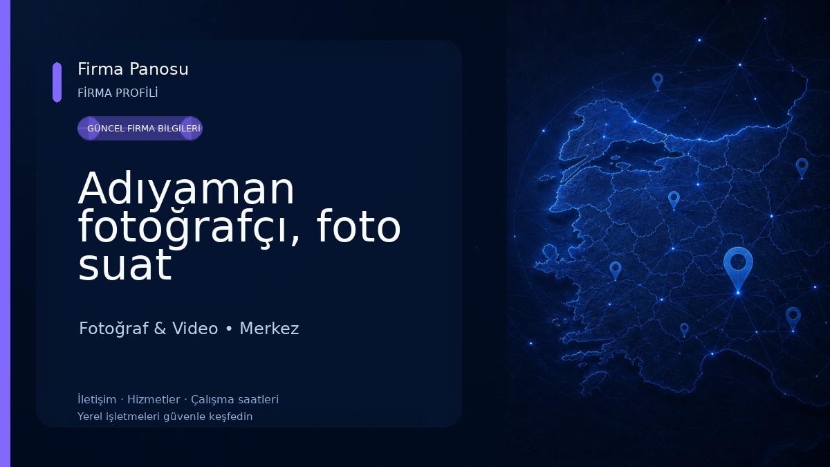 Adıyaman fotoğrafçı, foto suat Fotoğraf & Video