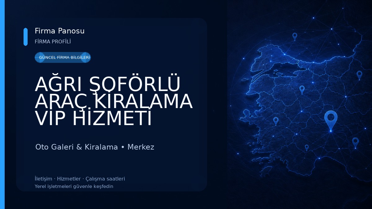 AĞRI ŞOFÖRLÜ ARAÇ KİRALAMA VİP HİZMETİ Oto Galeri & Kiralama