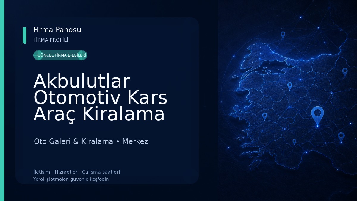 Akbulutlar Otomotiv Kars Araç Kiralama Oto Galeri & Kiralama