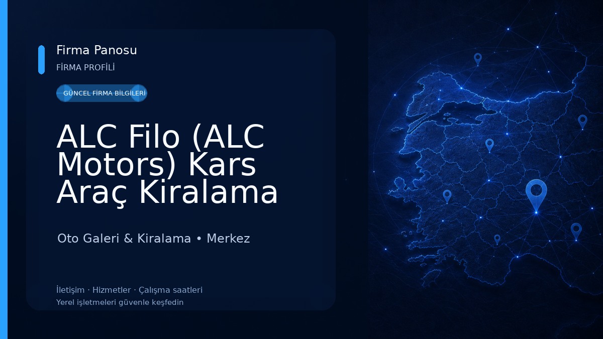 ALC Filo (ALC Motors) Kars Araç Kiralama Oto Galeri & Kiralama