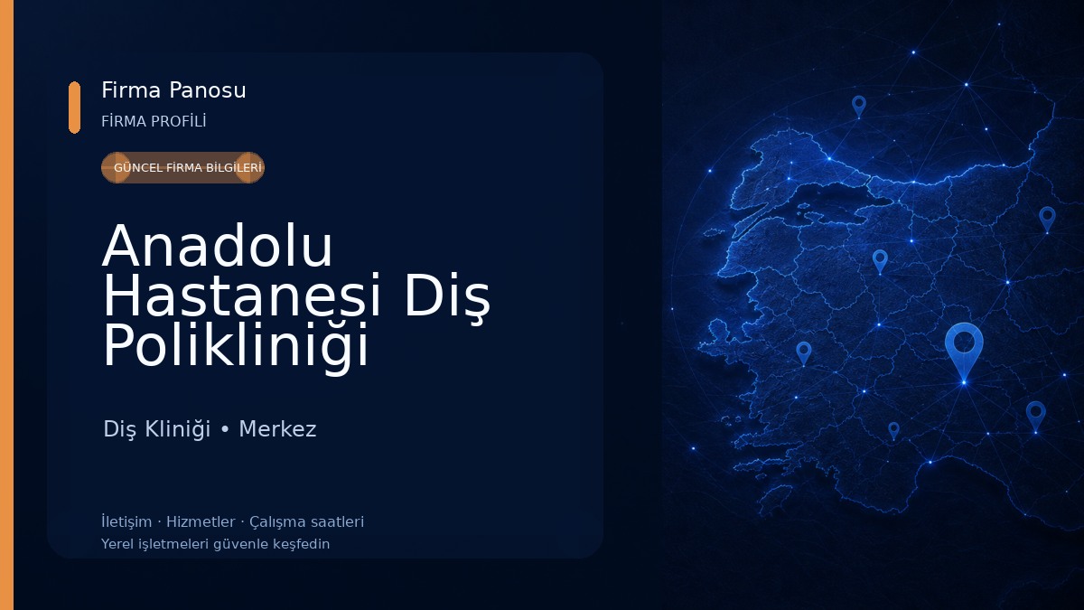 Anadolu Hastanesi Diş Polikliniği Diş Kliniği
