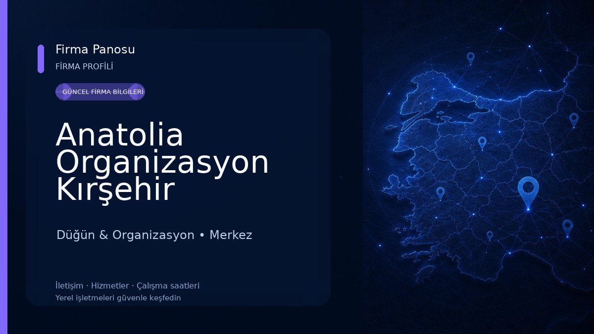 Anatolia Organizasyon Kırşehir 