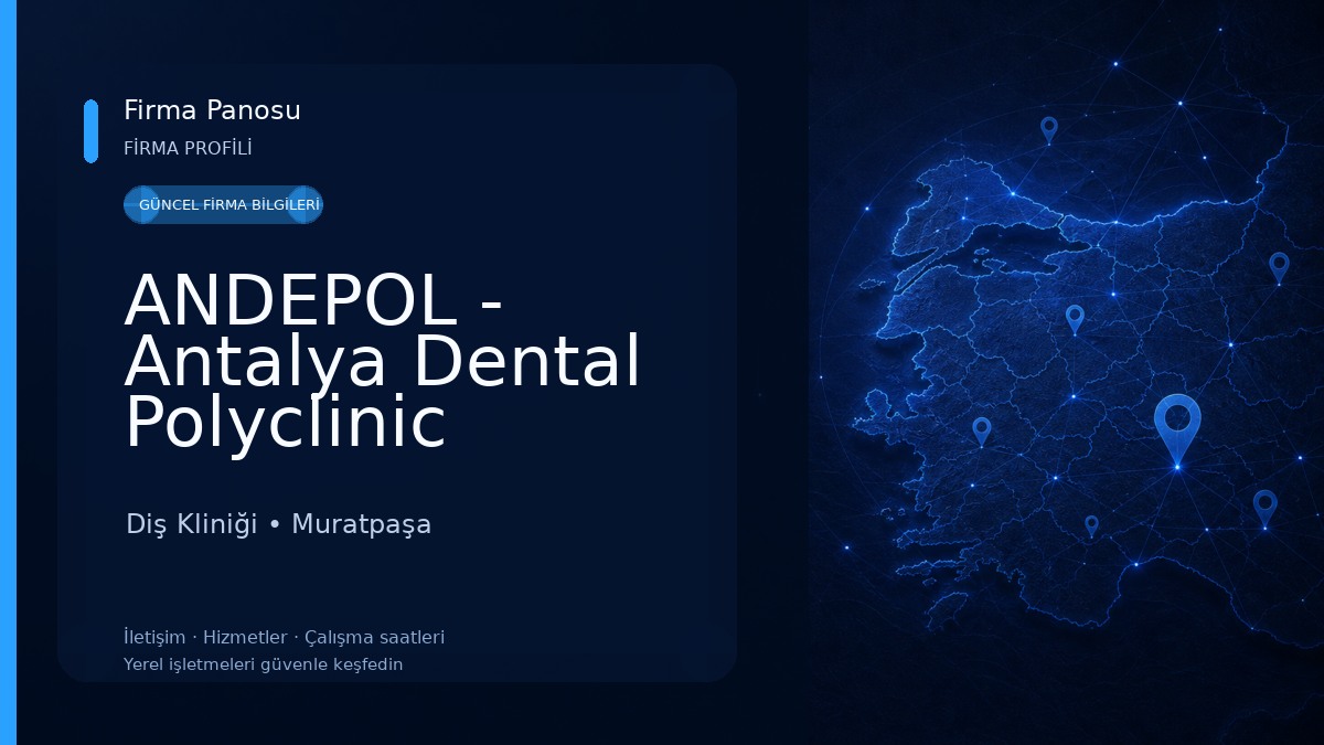 ANDEPOL - Antalya Dental Polyclinic Diş Kliniği