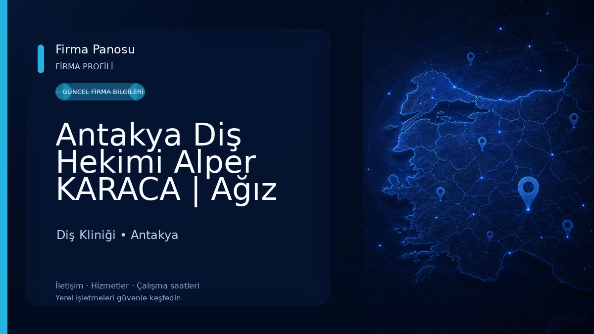 Antakya Diş Hekimi Alper KARACA | Ağız ve Diş Sağlığı Kliniği 
