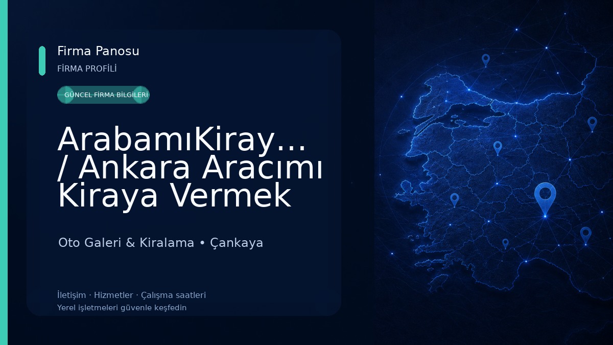 ArabamıKirayaVer / Ankara Aracımı Kiraya Vermek İstiyorum Oto Galeri & Kiralama