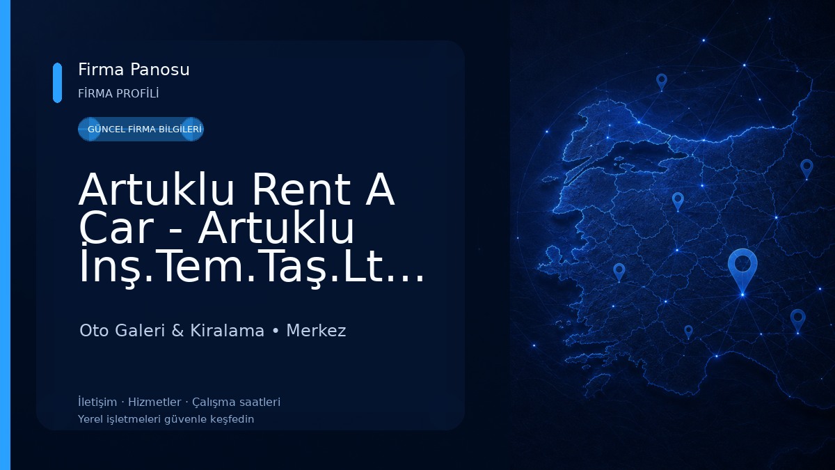Artuklu Rent A Car - Artuklu İnş.Tem.Taş.Ltd.Şti Oto Galeri & Kiralama