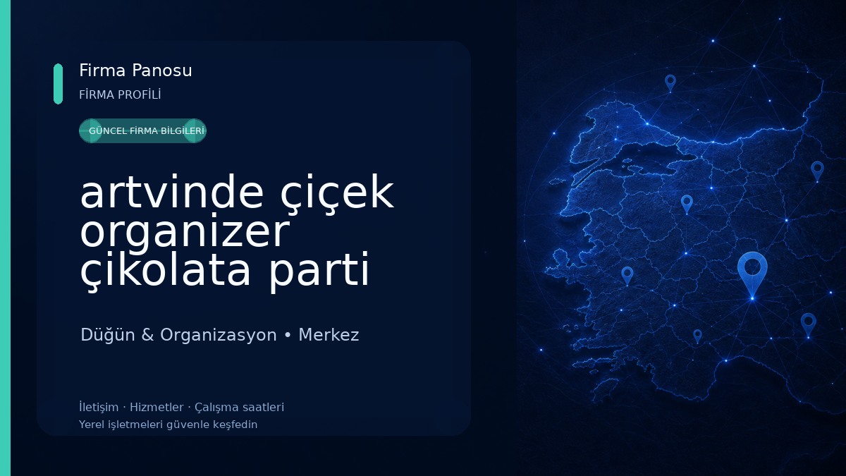 artvinde çiçek organizer çikolata parti dünyası 