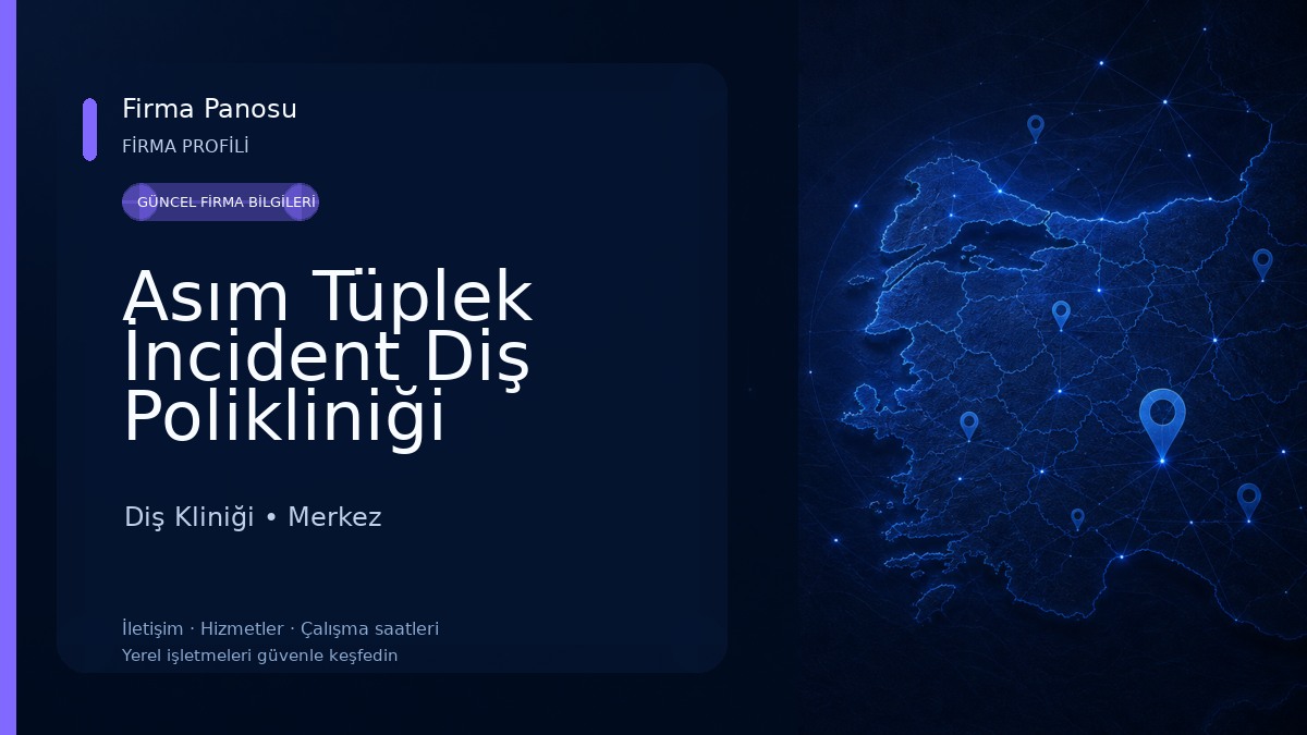 Asım Tüplek İncident Diş Polikliniği Diş Kliniği