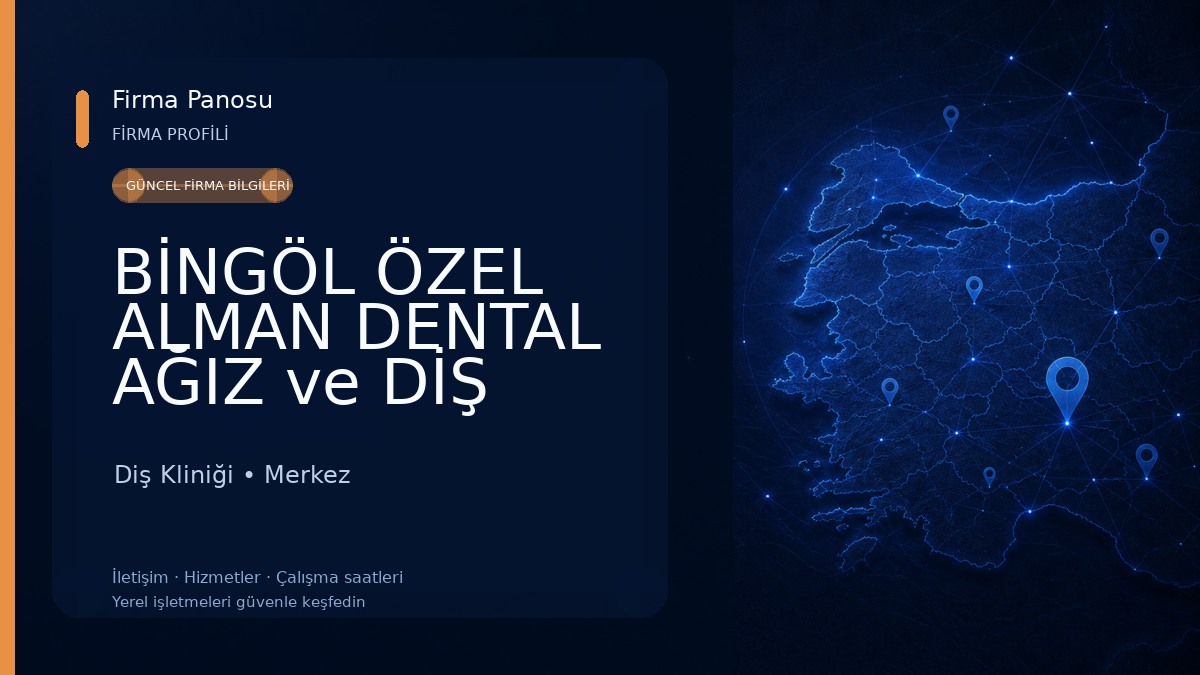 BİNGÖL ÖZEL ALMAN DENTAL AĞIZ ve DİŞ SAĞLIĞI MERKEZİ Diş Kliniği