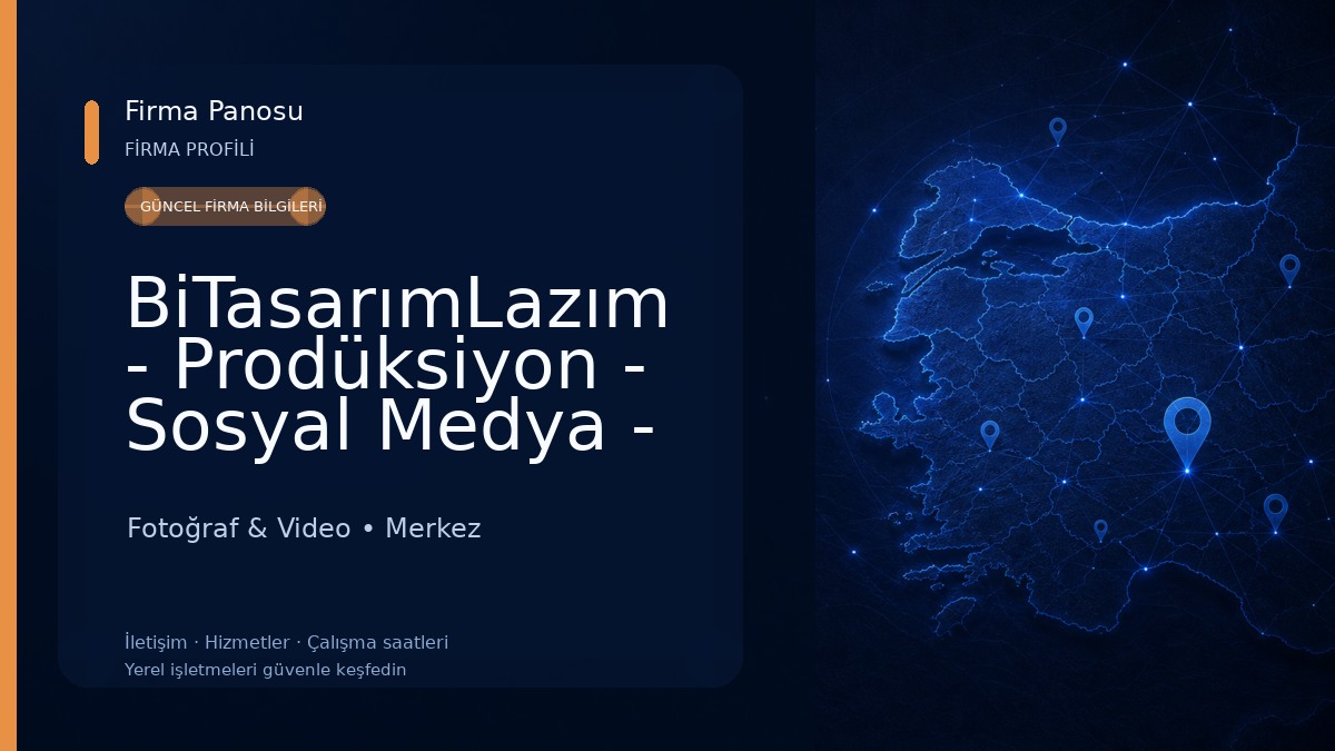 BiTasarımLazım - Prodüksiyon - Sosyal Medya - Web Tasarım - Dijital Pazarlama & Reklam Ajansı Fotoğraf & Video