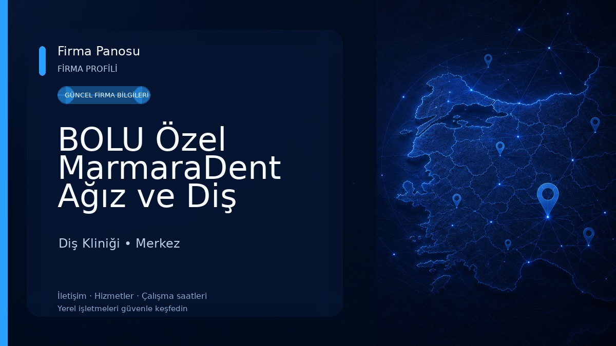 BOLU Özel MarmaraDent Ağız ve Diş Sağlığı Polikliniği Diş Kliniği