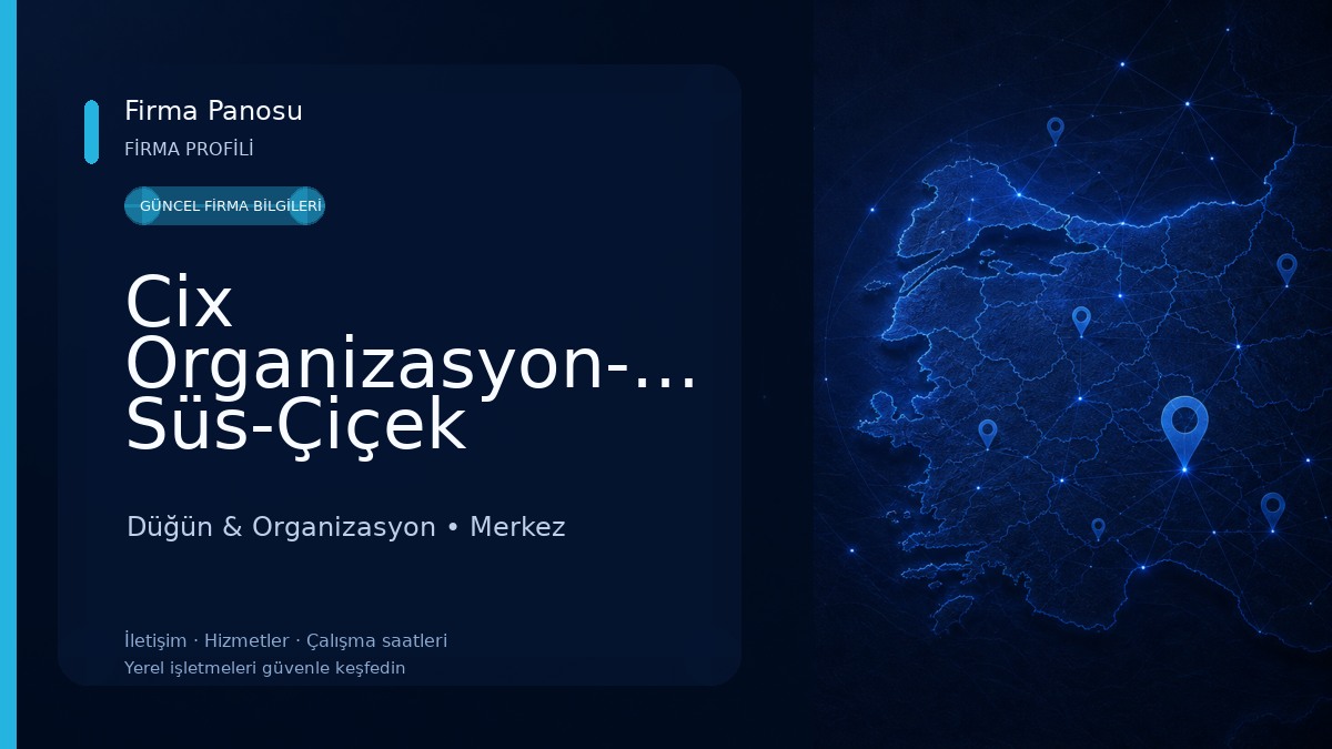 Cix Organizasyon-Parti Süs-Çiçek Düğün & Organizasyon