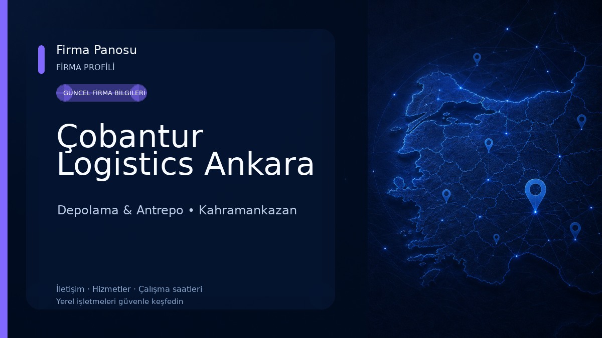 Çobantur Logistics Ankara Depolama & Antrepo