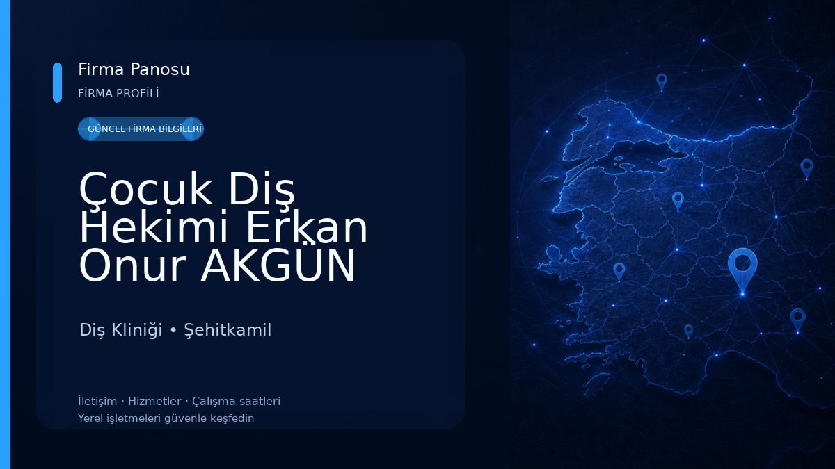 Çocuk Diş Hekimi Erkan Onur AKGÜN Diş Kliniği