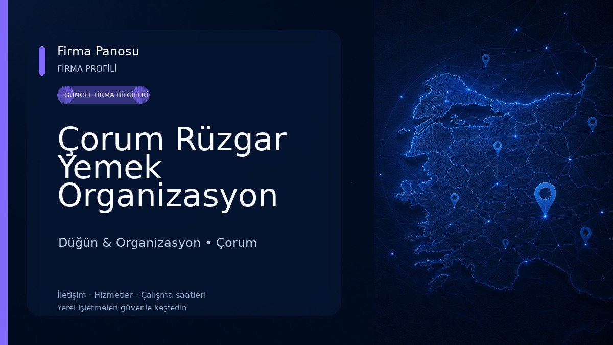 Çorum Rüzgar Yemek Organizasyon Masa Sandalye Kiralama Düğün & Organizasyon
