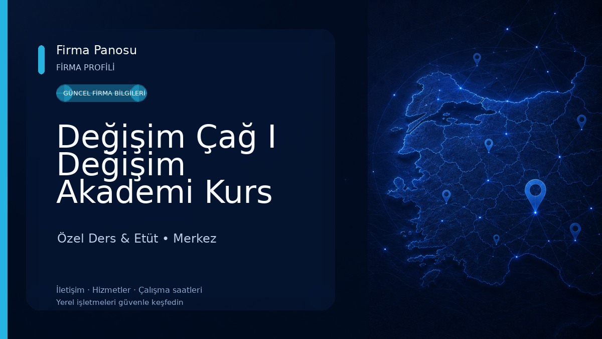 Değişim Çağ I Değişim Akademi Kurs Merkezi Özel Ders & Etüt