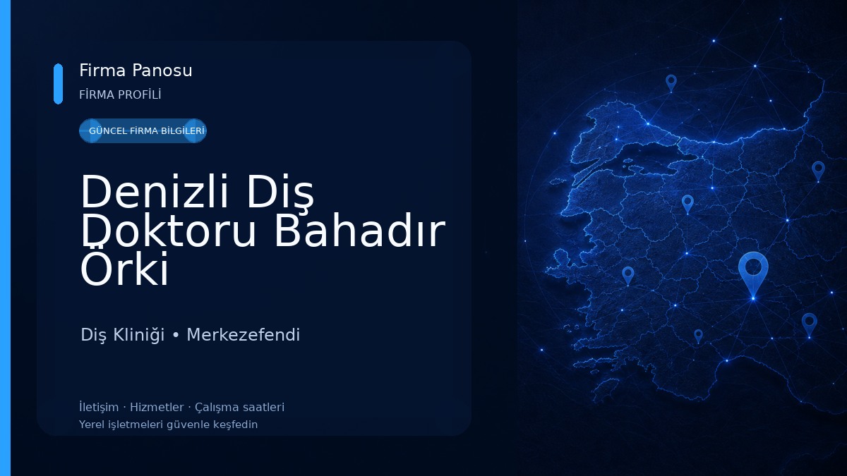 Denizli Diş Doktoru Bahadır Örki Diş Kliniği