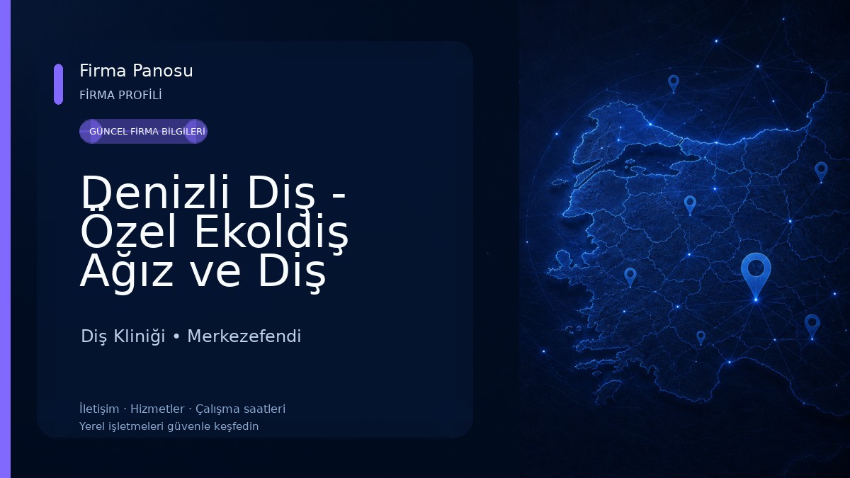 Denizli Diş - Özel Ekoldiş Ağız ve Diş Sağlığı Merkezi Diş Kliniği
