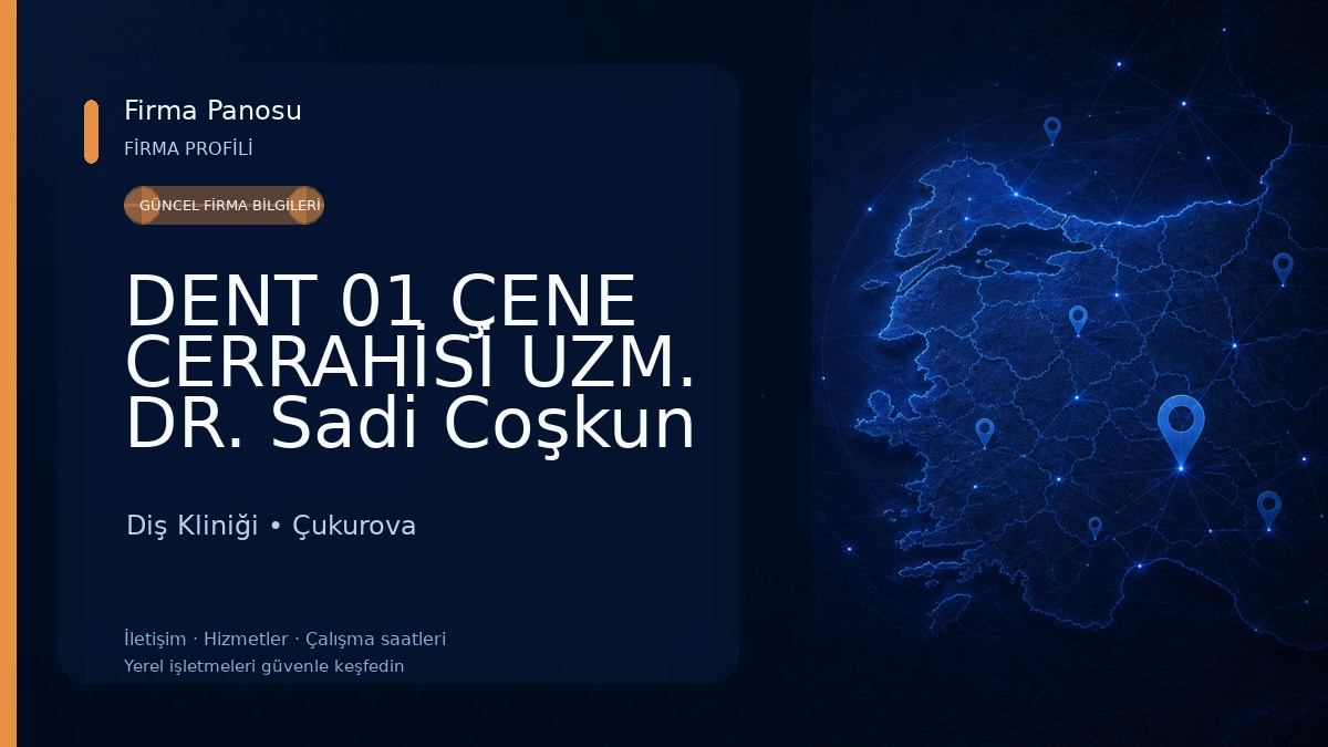 DENT 01 ÇENE CERRAHİSİ UZM. DR. Sadi Coşkun KANAL TEDAVİ UZMANI Uzm. Dr. Nihan Nazsız ve DİŞ HEKİMİ Görkem Güzel Diş Kliniği
