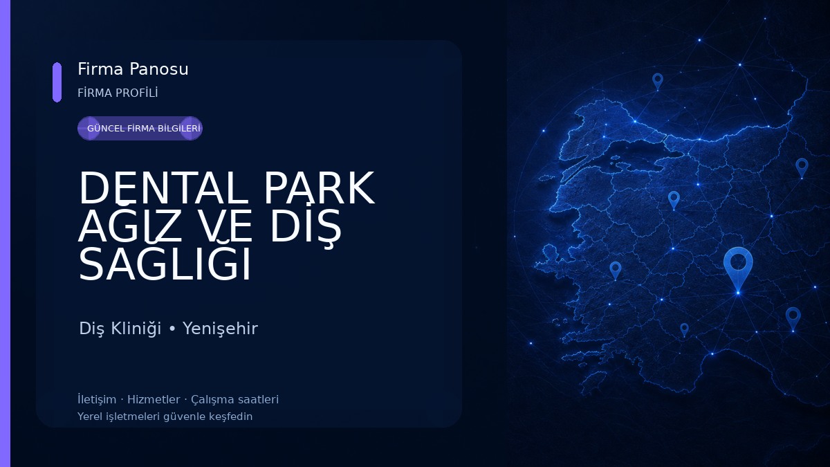 DENTAL PARK AĞIZ VE DİŞ SAĞLIĞI POLİKLİNİĞİ Diş Kliniği