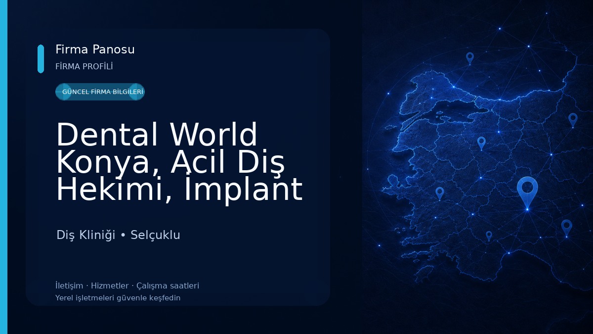 Dental World Konya, Acil Diş Hekimi, İmplant Konya, Zirkonyum Kaplama, Diş Beyazlatma Diş Kliniği
