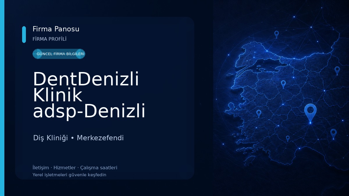 DentDenizli Klinik adsp-Denizli İmplant-Çocuk Diş Hekimi-Diş Beyazlatma-Nöbetçi Diş Hekimi Diş Kliniği
