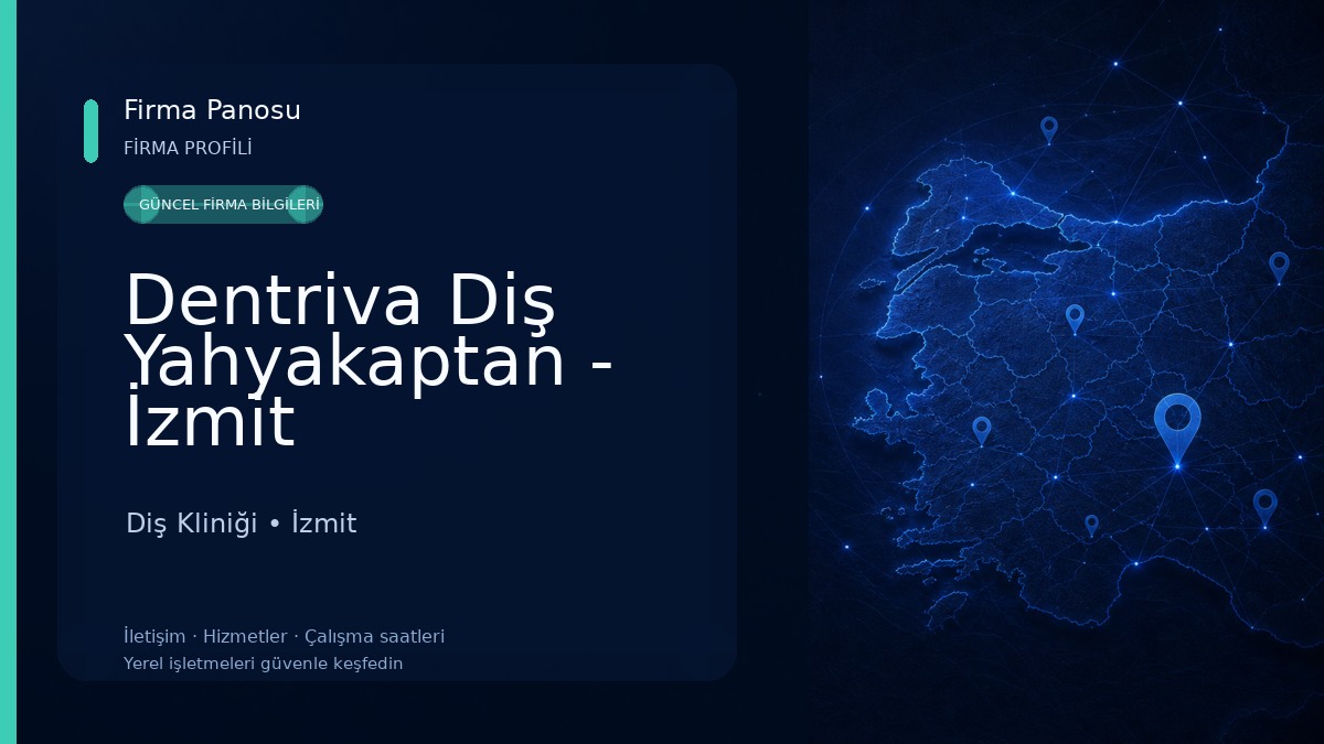 Dentriva Diş Yahyakaptan - İzmit İmplant-İzmit Nöbetçi Diş-İzmit Diş Teli-İzmit Çocuk Diş-İzmit Ortodonti-İzmit Pedodonti Diş Kliniği