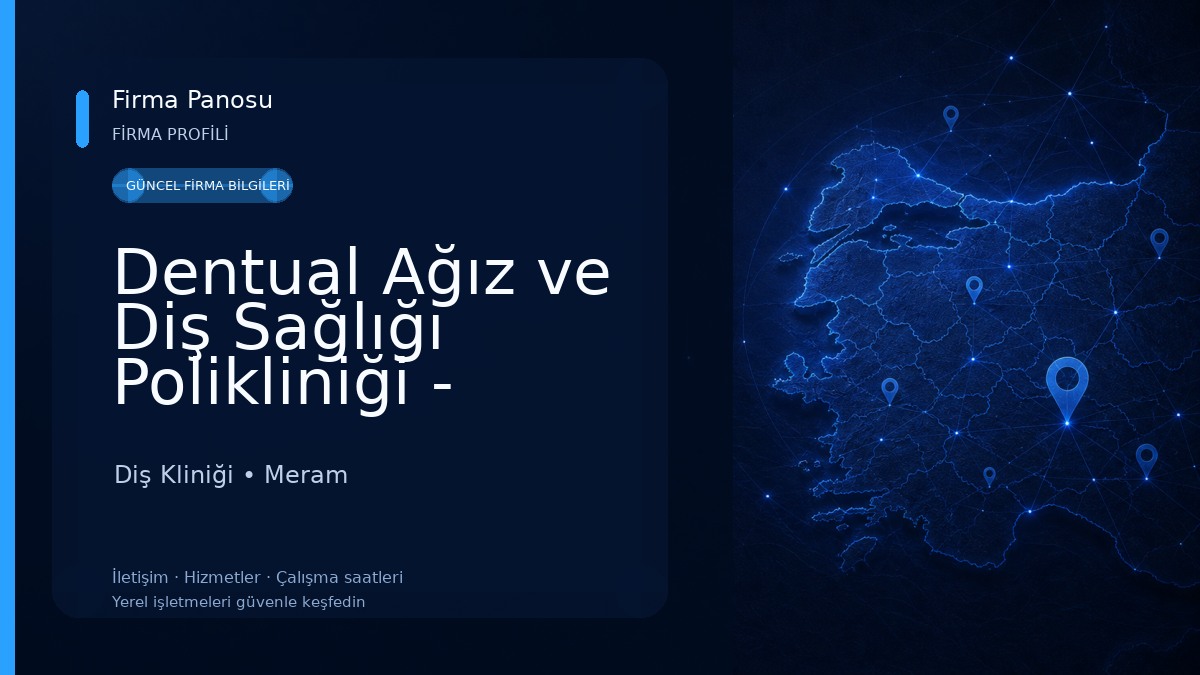 Dentual Ağız ve Diş Sağlığı Polikliniği - Meram - Gece Açık Diş Hekimi - Nöbetçi Diş Hekimi - Konya Diş Hekimi Diş Kliniği
