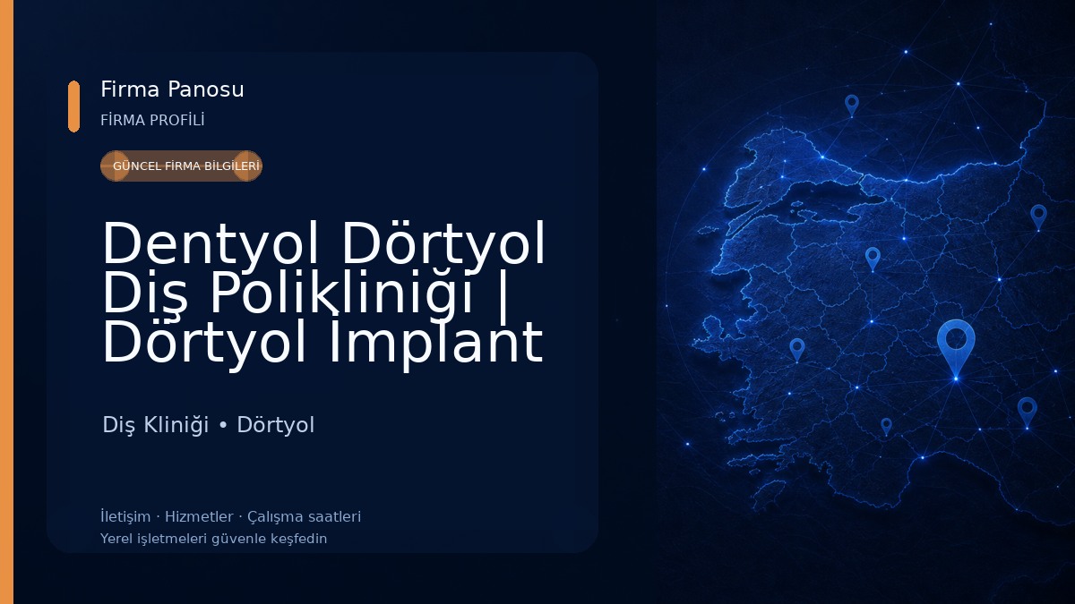 Dentyol Dörtyol Diş Polikliniği | Dörtyol İmplant - Ortodonti - Zirkonyum - Lamina Diş - Çocuk Diş - Estetik Diş Hekimi Diş Kliniği