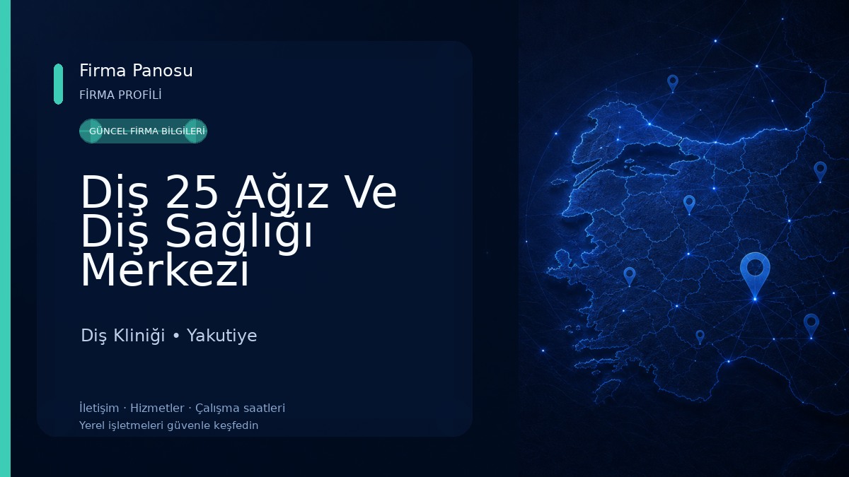 Diş 25 Ağız Ve Diş Sağlığı Merkezi Diş Kliniği