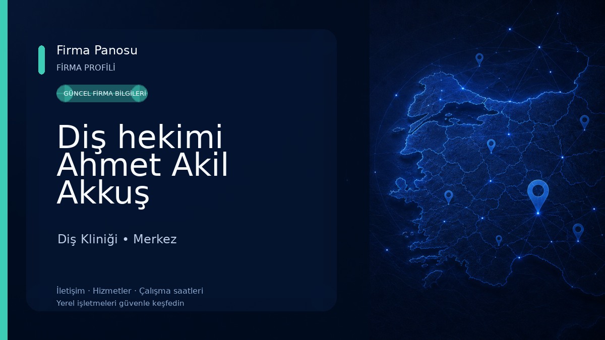 Diş hekimi Ahmet Akil Akkuş Diş Kliniği