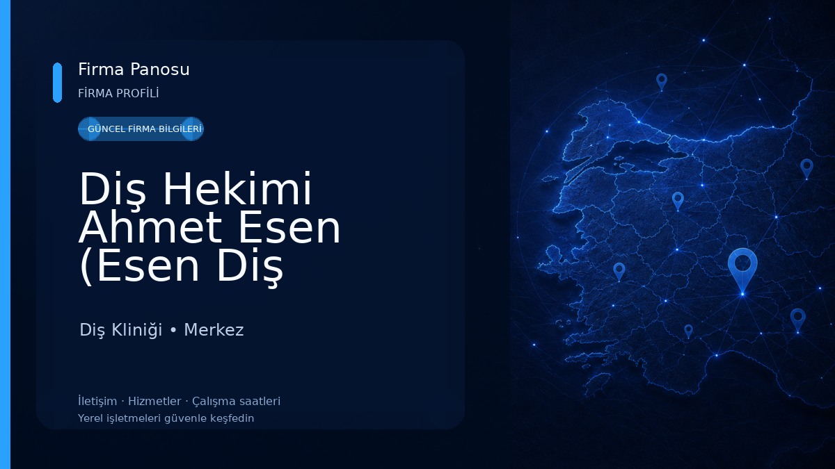 Diş Hekimi Ahmet Esen (Esen Diş Kliniği) Diş Kliniği