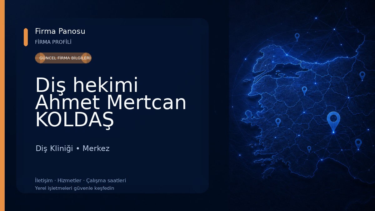 Diş hekimi Ahmet Mertcan KOLDAŞ Diş Kliniği