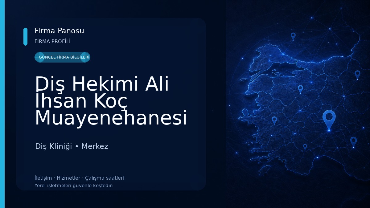 Diş Hekimi Ali İhsan Koç Muayenehanesi Diş Kliniği