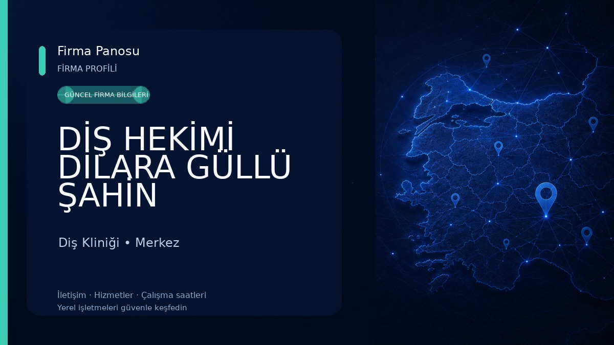 DİŞ HEKİMİ DİLARA GÜLLÜ ŞAHİN Diş Kliniği