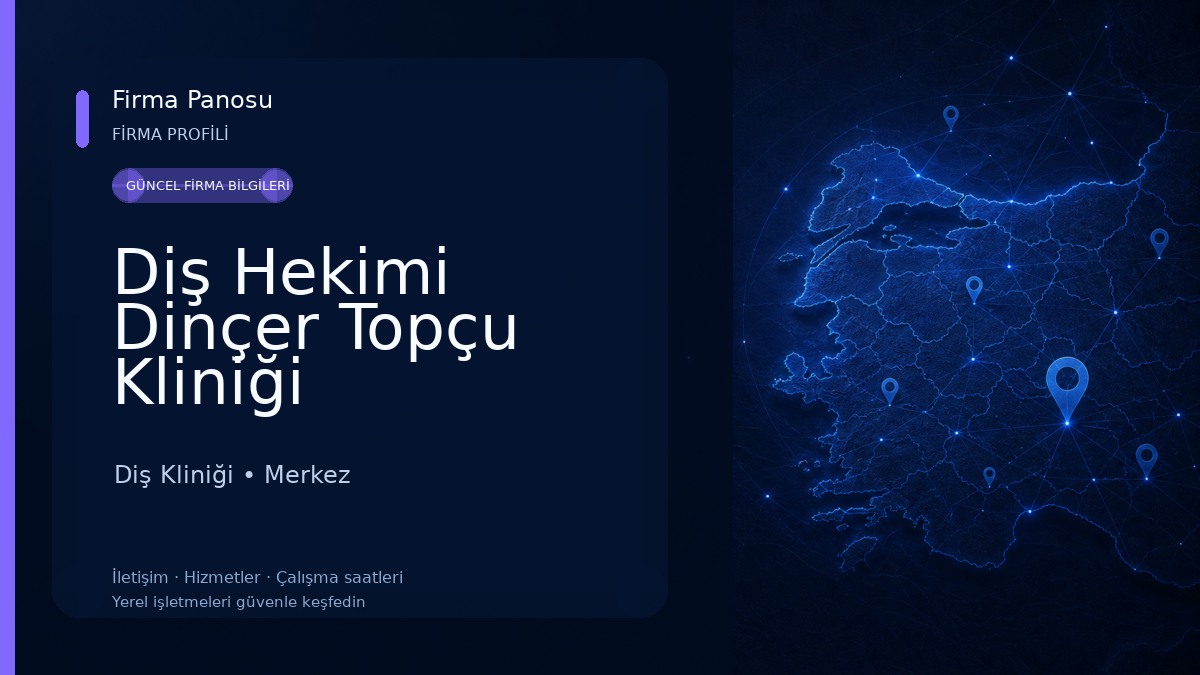 Diş Hekimi Dinçer Topçu Kliniği Diş Kliniği