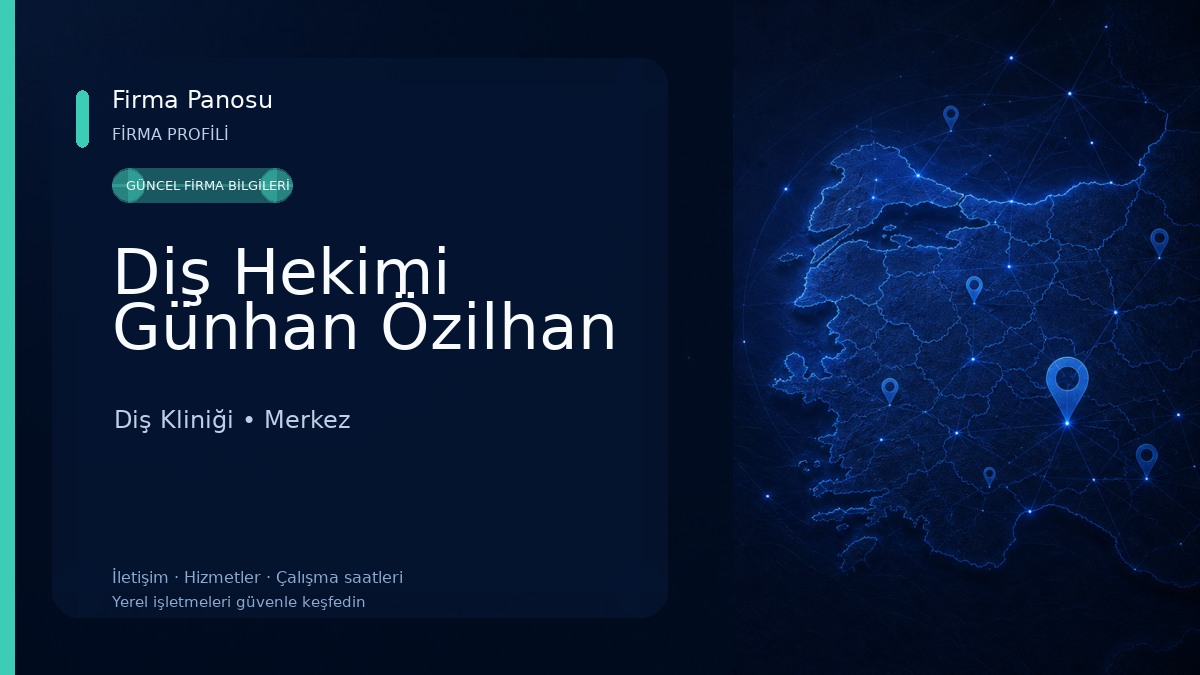 Diş Hekimi Günhan Özilhan Diş Kliniği