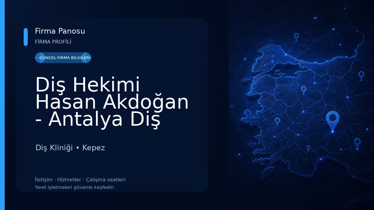 Diş Hekimi Hasan Akdoğan - Antalya Diş Hekimi - Antalya Dentist Diş Kliniği