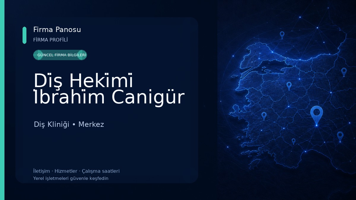 Di̇ş Heki̇mi̇ İbrahi̇m Canigür Diş Kliniği