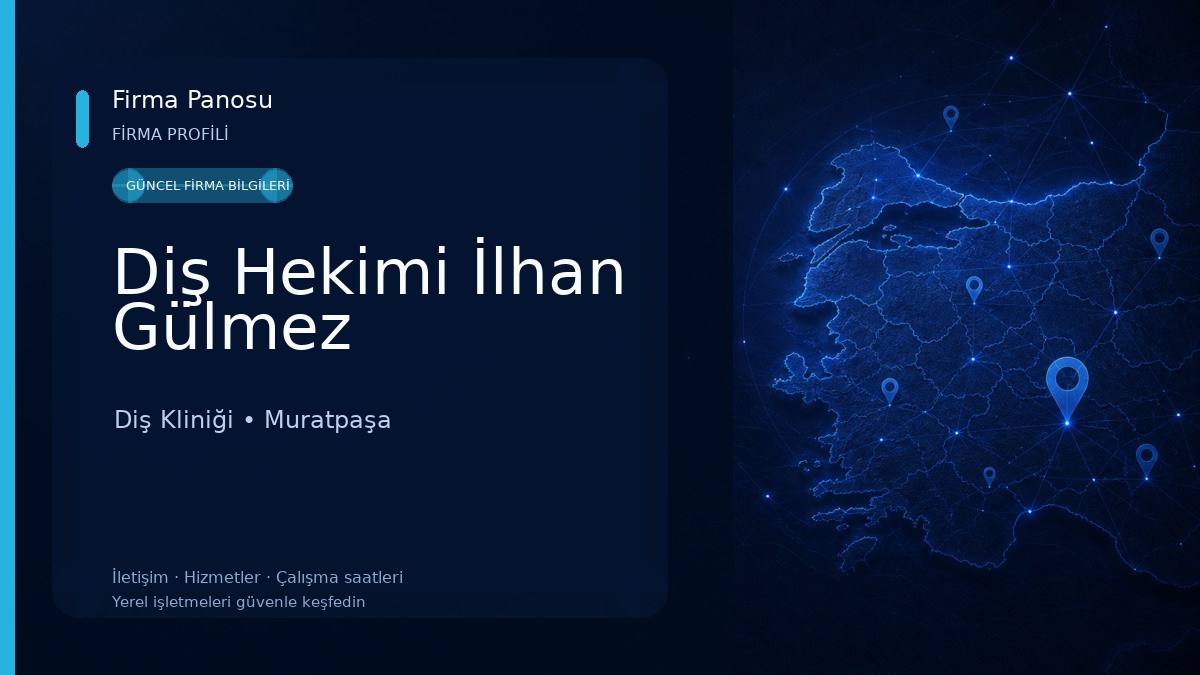 Diş Hekimi İlhan Gülmez Diş Kliniği