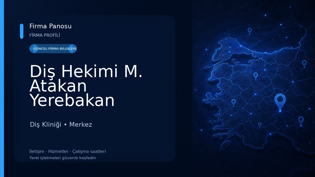 Diş Hekimi M. Atakan Yerebakan Diş Kliniği