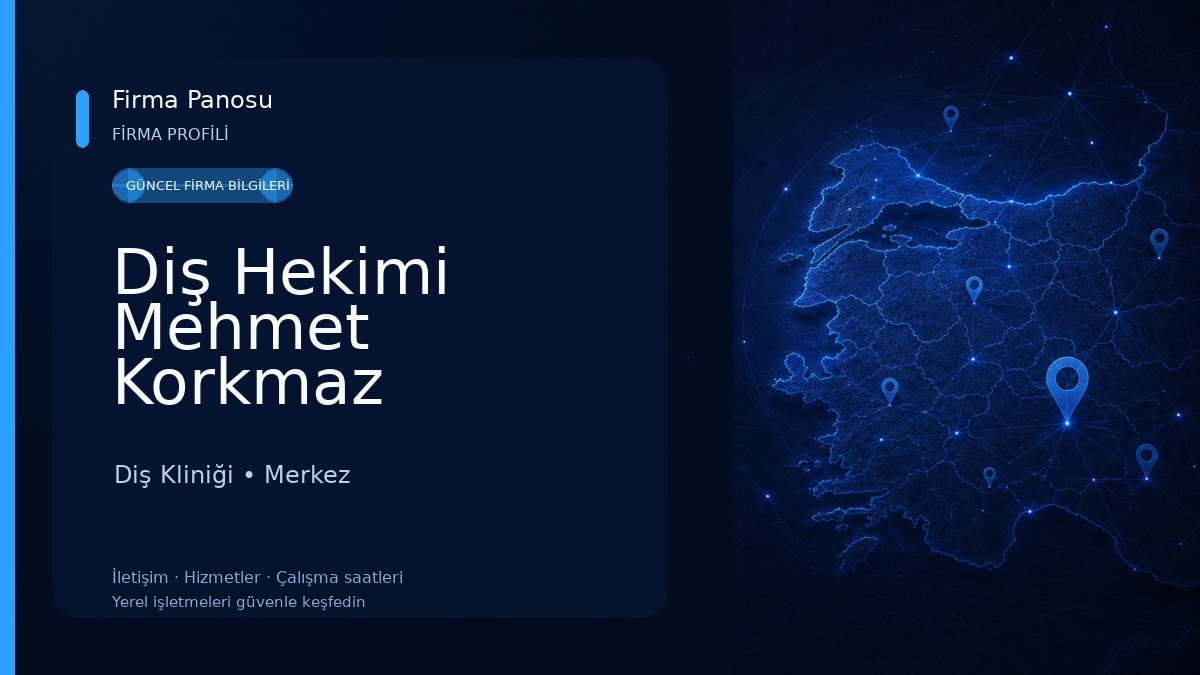 Diş Hekimi Mehmet Korkmaz Diş Kliniği