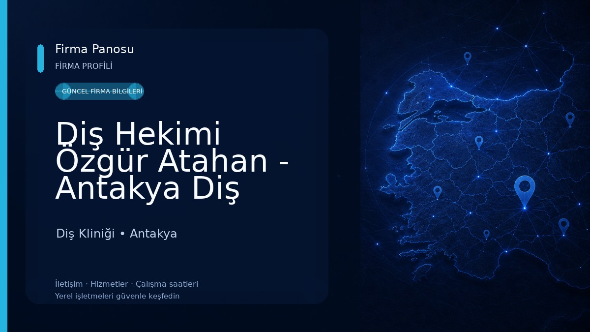 Diş Hekimi Özgür Atahan - Antakya Diş Kliniği 