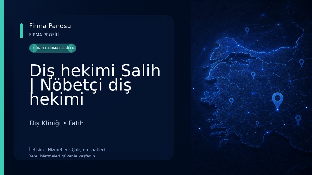 Diş hekimi Salih | Nöbetçi diş hekimi Diş Kliniği