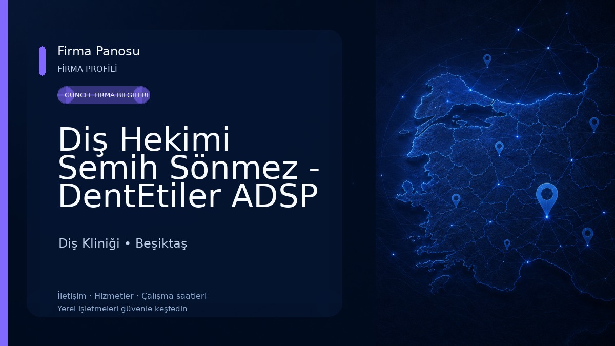 Diş Hekimi Semih Sönmez - DentEtiler ADSP Diş Kliniği