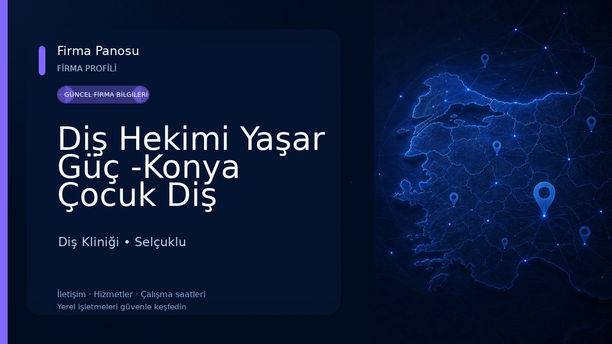Diş Hekimi Yaşar Güç -Konya Çocuk Diş Hekimi, Konya İmplant, Konya Estetik Diş Hekimi, Konya Nöbetçi Dişçi- Diş Kliniği