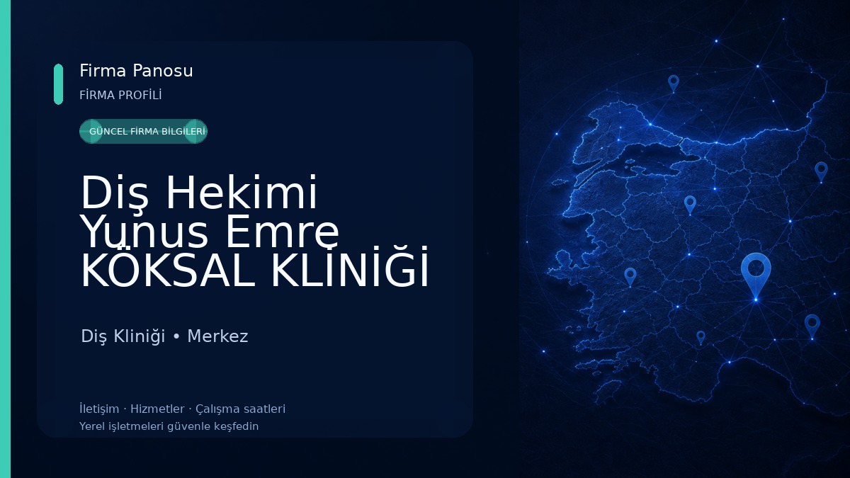 Diş Hekimi Yunus Emre KÖKSAL KLİNİĞİ Diş Kliniği