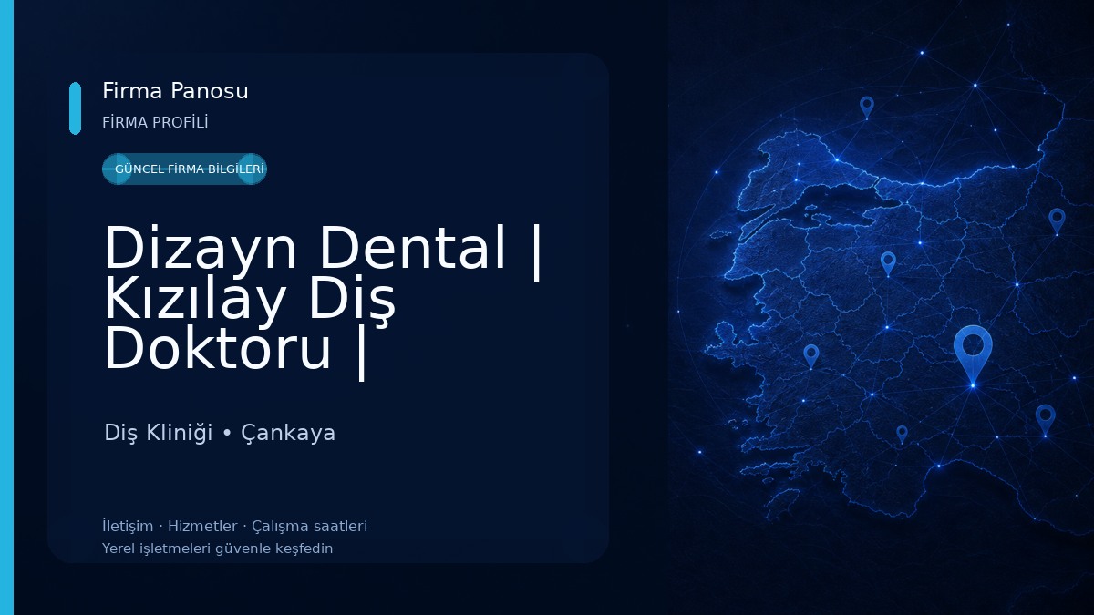 Dizayn Dental | Kızılay Diş Doktoru | Ankara Acil Diş Doktoru 