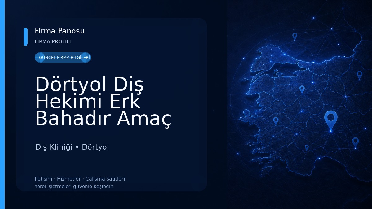 Dörtyol Diş Hekimi Erk Bahadır Amaç Ağız ve Diş Sağlığı Kliniği Diş Kliniği